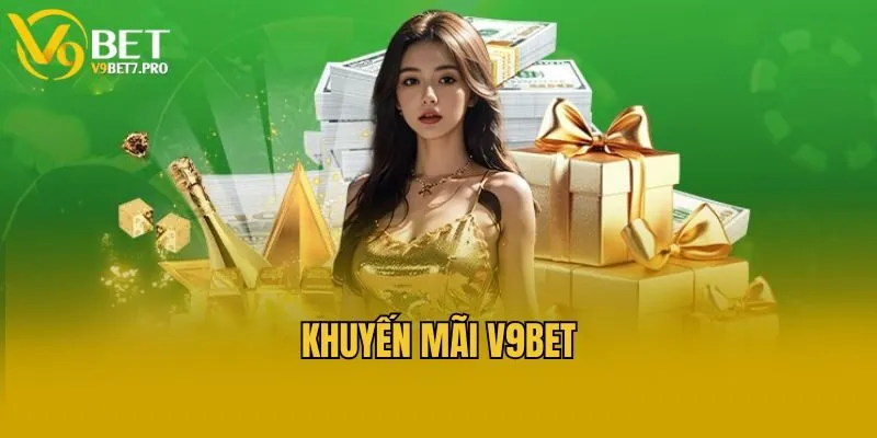 Khuyến mãi V9bet dành cho tân binh